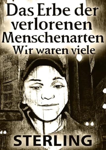 Das Erbe der verlorenen Menschenarten I Wir waren viele: Die vergessenen Kapitel der Menschheit
