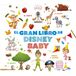 El Disney Baby El gran libro de Disney Baby Paperback