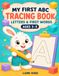 My First ABC Tracing Book: Letters & First Words for Ages 3-5