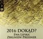 Zbigniew Preisner: 2016 Dokąd? (Deluxe) [2CD]+[DVD]