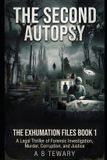 THE Independently Published The Second Autopsy: A Legal Thriller of Forensic Investigation, Murder, Corruption, and Justice Paperback