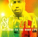 Sizzla - Welcome To The Good Life