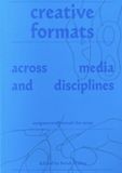 Creative Set Margins' publications Creative Formats Across Media And Disciplines Paperback