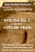 Station Big Muddy Outlaws- Station No. 1 on the Outlaw Trail