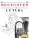 Beethoven pour le Tuba: 10 pièces faciles pour le Tuba débutant livre