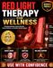 Red Light Therapy for Wellness: A Practical Guide to Photobiomodulation, Choosing the Right Device, Safe Use, and Healthy Living