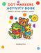 Dot Markers Activity Book: Animals, Letters, Numbers and Shapes - Easy Guided Big Dots for Toddlers Ages 1-3, 2-4