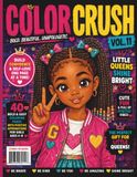 Color Crush Vol. 11: Little Queens Shine Bright: Bold & Easy Coloring Book with Positive Affirmations for Girls Ages 4–8 | 40 Cute Confidence-Building Coloring Pages Featuring Black Girls, Self-Love, Creativity & Kindness