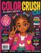 Color Crush Vol. 11: Little Queens Shine Bright: Bold & Easy Coloring Book with Positive Affirmations for Girls Ages 4–8 | 40 Cute Confidence-Building Coloring Pages Featuring Black Girls, Self-Love, Creativity & Kindness