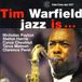 Jazz Tim Warfield Sextet - Jazz Is..