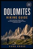 Dolomites Hiking Guide: Hut-to-hut routes, alpine trails, self-guided itineraries, seasonal timing & difficulty levels