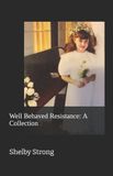 Well Bol Well Behaved Resistance Paperback