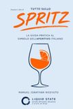 Tutto sullo Spritz: Ricette, storia, consigli e varianti del cocktail italiano più famoso