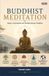 Buddhist Motilal Banarsidass Publishing House Buddhist Meditation: Theory, Components and Practice Across Traditions Paperback