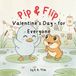 Pip & Flip Pip & Flip Valentine's Day - for Everyone