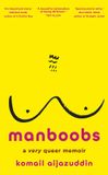 Manboobs: Doubleday Manboobs: The funny and moving memoir about growing up gay in a not-so-gay world
