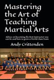 Mastering the Art of Teaching Martial Arts