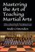 Mastering the Art of Teaching Martial Arts