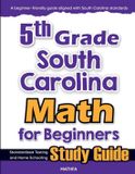 5th Mathfa 5th Grade South Carolina Math for Beginners