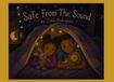Safe From The Sound
