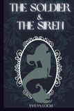 The Soldier & The Siren: A Companion Novella to Broken Oaths