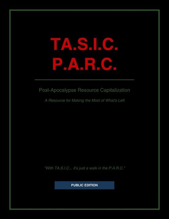 Ta.S.I.C P.A.R.C: Post-Apocalypse Resource Capitalization