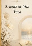 Trionfo di vita vera: Poesie