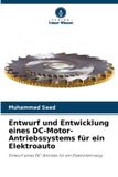 Entwurf Verlag Unser Wissen Entwurf und Entwicklung eines DC-Motor-Antriebssystems für ein Elektroauto