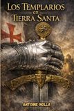 Los Templarios en Tierra Santa