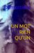 UN MOT RIEN QU'UN