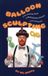 Balloon Piccadilly Books,U.S. Balloon Sculpting: A Fun and Easy Guide to Making Balloon Animals, Toys, and Games