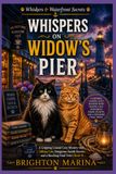 Whispers on Widow’s Pier: A Gripping Coastal Cozy Mystery with Talking Cats, Dangerous Family Secrets, and a Shocking Final Twist (Book 4)