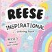 Reese Inspirational Coloring Book: Personalized Just for Reese – Reese's Name Appears on Every Coloring Page