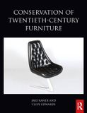 Conservation Routledge Conservation of Twentieth-Century Furniture Paperback