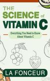 The Libri GmbH The Science of Vitamin C (Full Color Print) Paperback