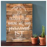 La Finesse Houten bord - Ich wurde gut erzogen
