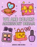 We Are Colors Accessory Dream