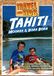 Sonic Rendezvous Travel With Kids - Tahiti, Moorea & Bora Bora (DVD)