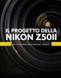 Il Nikon Il progetto della Nikon Z50II: La masterclass essenziale sull'autofocus di punta, i video cinematografici a 10 bit e le ricette di colore personalizzate per i creatori