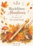 Blockflöten-Abenteuer: Der Herbst klingt
