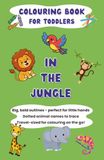 Colouring Book for Toddlers - In The Jungle