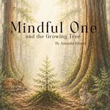 Mindful One and the Growing Tree