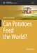 Can Springer International Publishing Ag Sustainable Development Goals Series- Can Potatoes Feed the World? Paperback