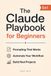 The Claude Playbook for Beginners