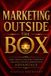 Marketing Independently Published The Outlier Mastery- Marketing Outside the Box