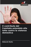 Il OmniScriptum SRL Il contributo del Comitato aziendale alla lotta contro la violenza domestica
