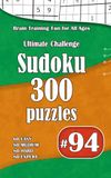 Ultimate Sudoku Challenge: 300 Puzzles – 60 Easy, 80 Medium, 80 Hard & 80 Expert | Brain-Training Fun for All Ages