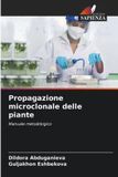 Propagazione OmniScriptum SRL Propagazione microclonale delle piante Paperback