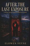 After the Last Exposure: A Steamy Second-Chance Darkroom Romance