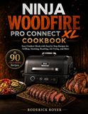 Ninja Woodfire Pro Connect XL Cookbook
